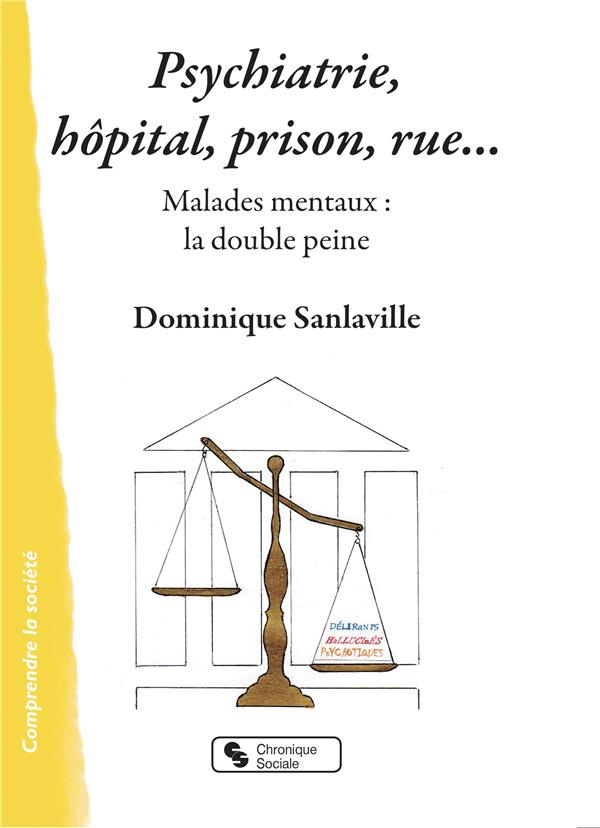 Psychiatrie, hôpital, prison, rue... Malades mentaux : la double peine