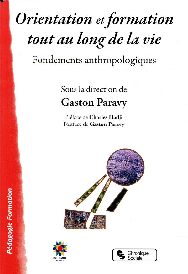 Orientation et formation tout au long de la vie. Fondements anthropologiques