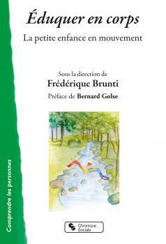 Eduquer en corps. La petite enfance en mouvement