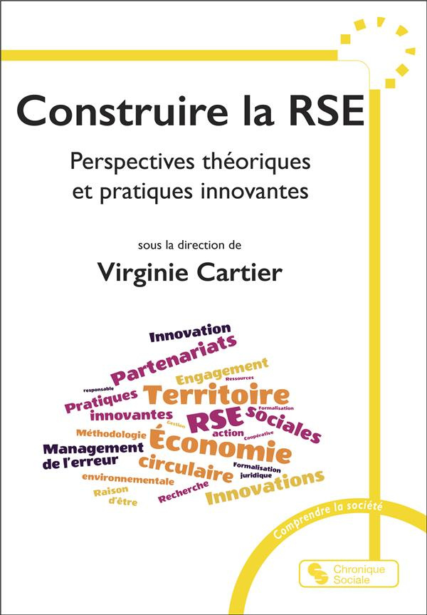 Construction de la RSE. Perspectives théoriques et pratiques innovantes