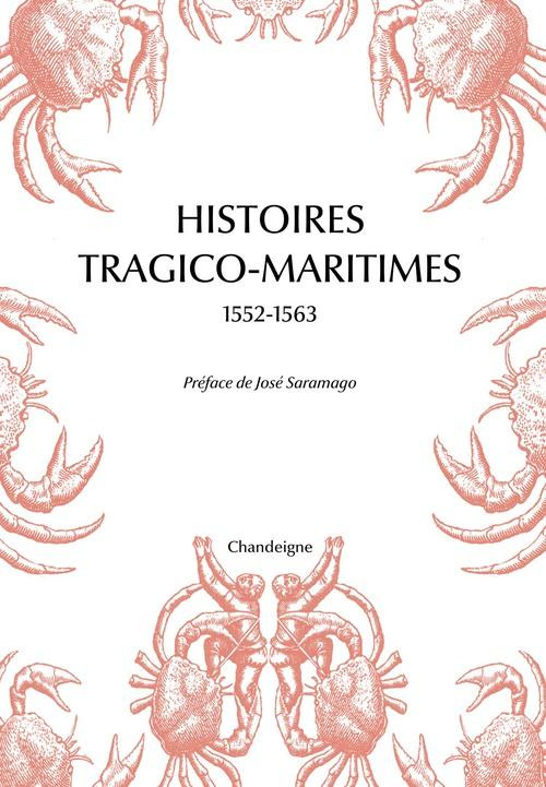 Histoires tragico-maritimes 1552-1563. Chefs-d'oeuvre des naufrages portugais