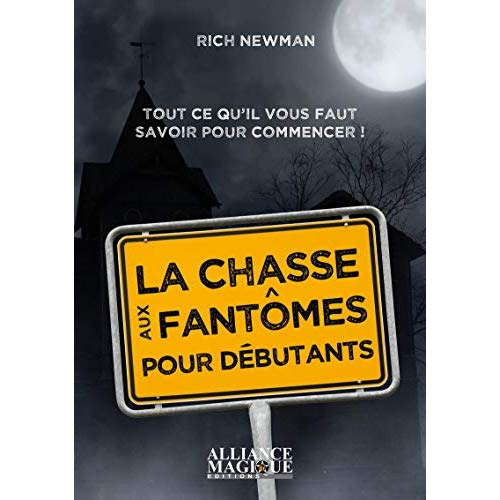 La chasse aux fantômes pour débutants. Tout ce qu'il faut savoir pour commencer !