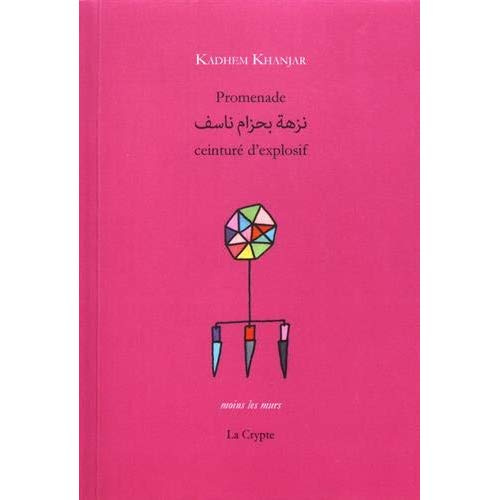 Promenade ceinturé d'explosif. Edition bilingue français-arabe