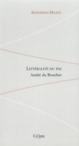 Littéralité du pas. André du Bouchet