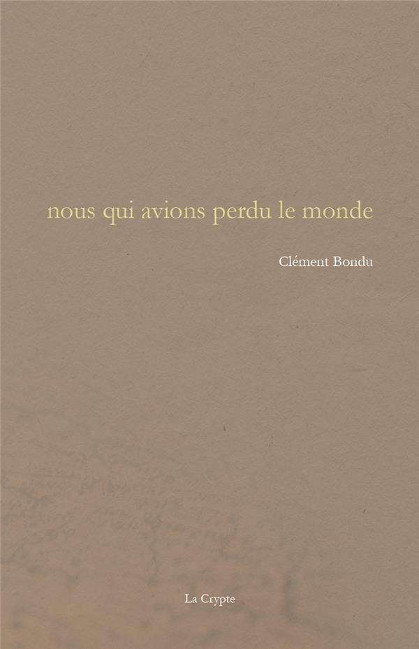 Nous qui avions perdu le monde