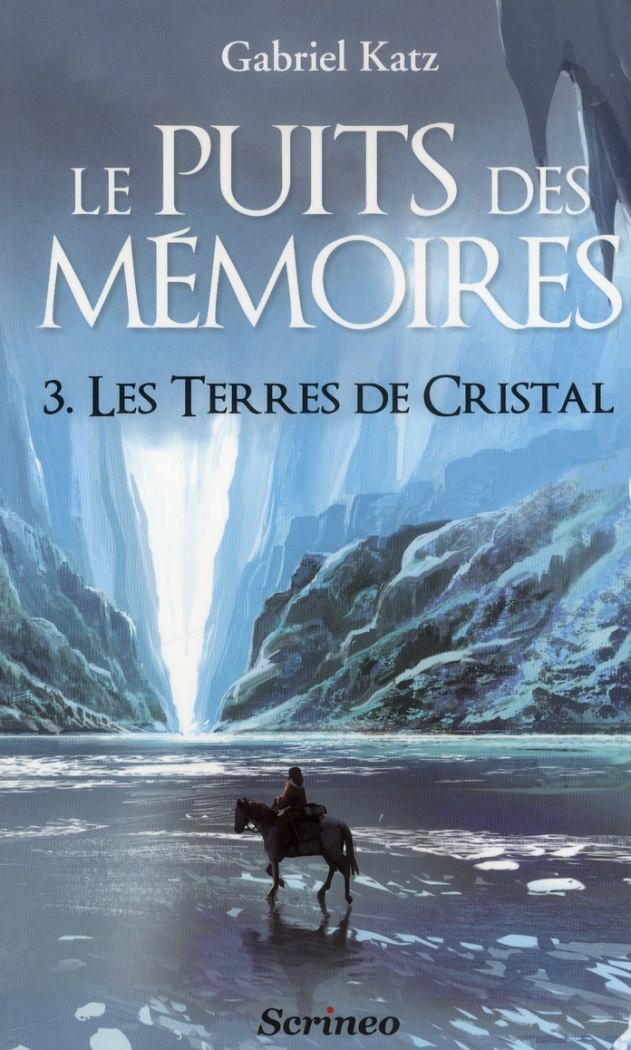 Le puits des mémoires Tome 3 : Les Terres de cristal