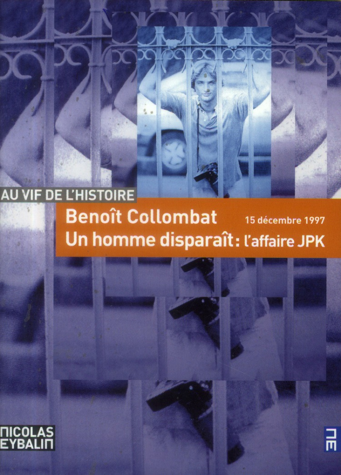 Un homme disparaît. L'affaire JPK, 15 décembre 1997