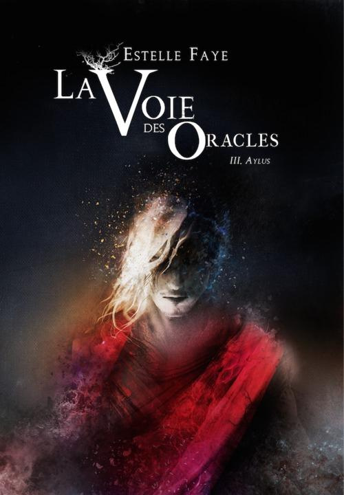 La Voie des Oracles Tome 3 : Aylus