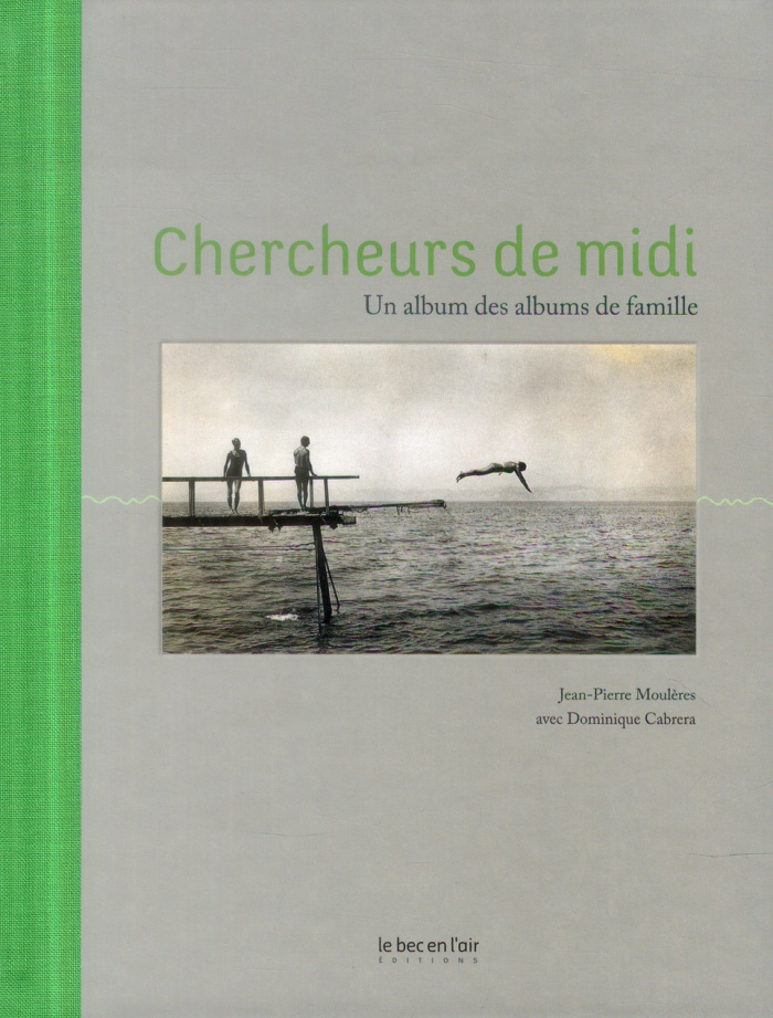 Chercheurs de midi / Un album des albums de famille