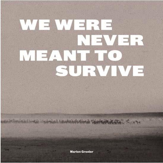 We Were Never Meant to Survive. Edition bilingue français-anglais