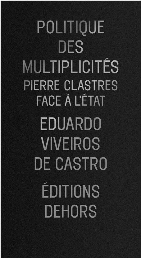 Politique des multiplicités. Pierre Clastres face à l'État