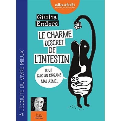 Le charme discret de l'intestin. Tout sur un organe mal aimé, 1 CD audio