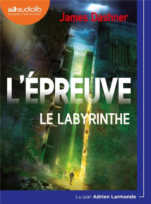 L'épreuve Tome 1 : Le labyrinthe. 1 CD audio