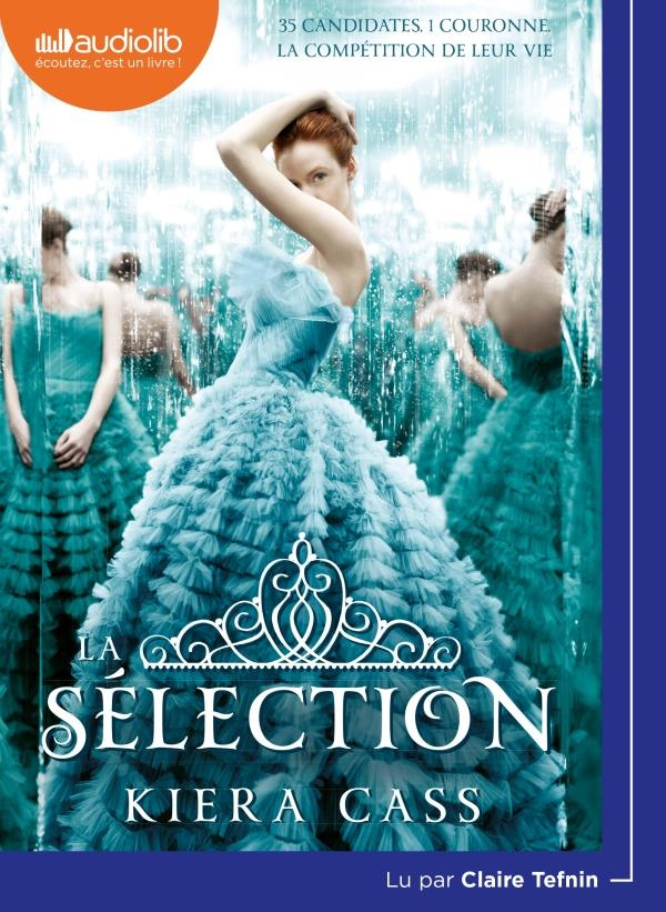 La Sélection Tome 1 . 1 CD audio MP3