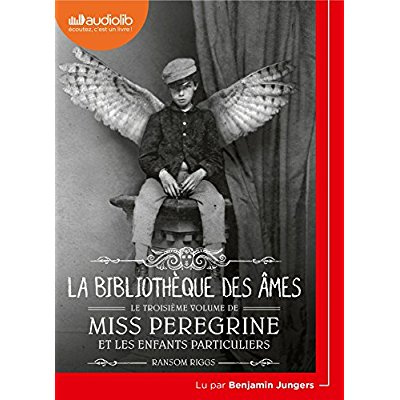 Miss Peregrine et les enfants particuliers Tome 3 : La bibliothèque des âmes. 1 CD audio MP3
