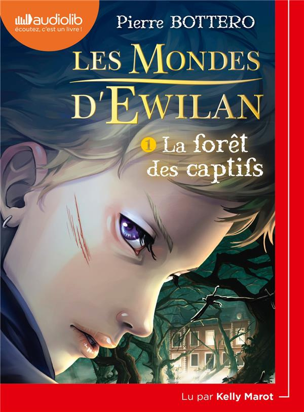 Les Mondes d'Ewilan Tome 1 : La forêt des captifs. 1 CD audio MP3