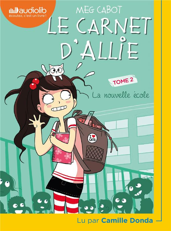Le carnet d'Allie Tome 2 : La nouvelle école. 1 CD audio MP3