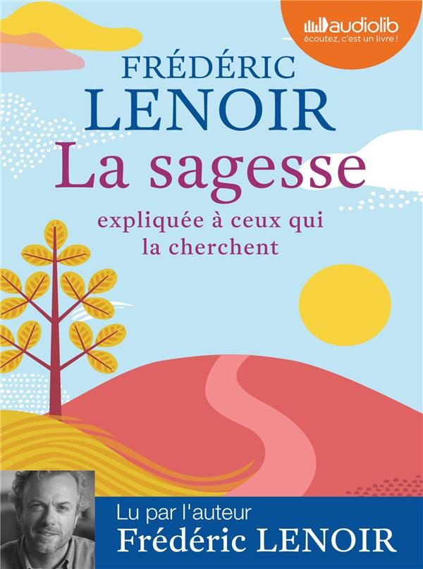 La sagesse expliquée à ceux qui la cherchent. 1 CD audio MP3