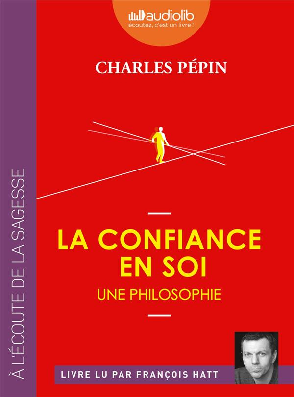 La Confiance en soi. Une philosophie, 1 CD audio MP3