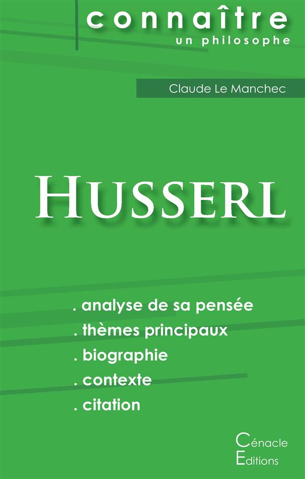Comprendre Husserl. Analyse complète de sa pensée