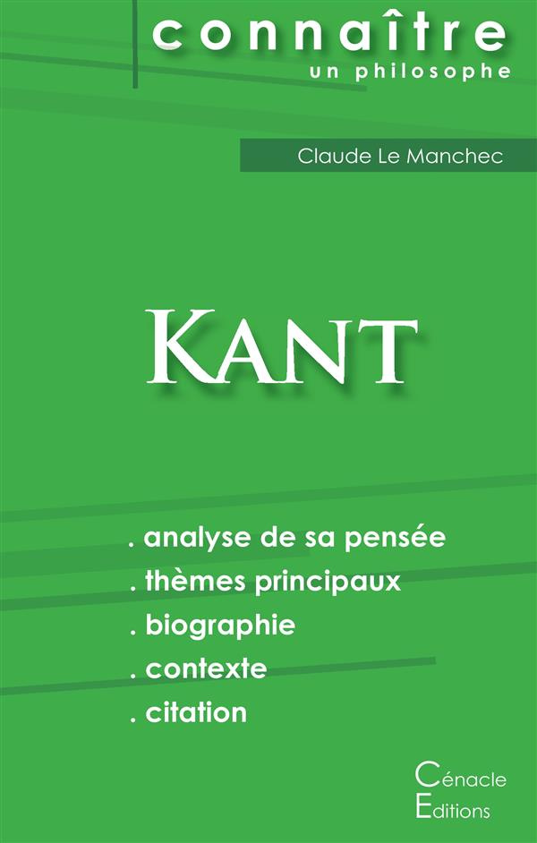 Comprendre Kant. Analyse complète de sa pensée