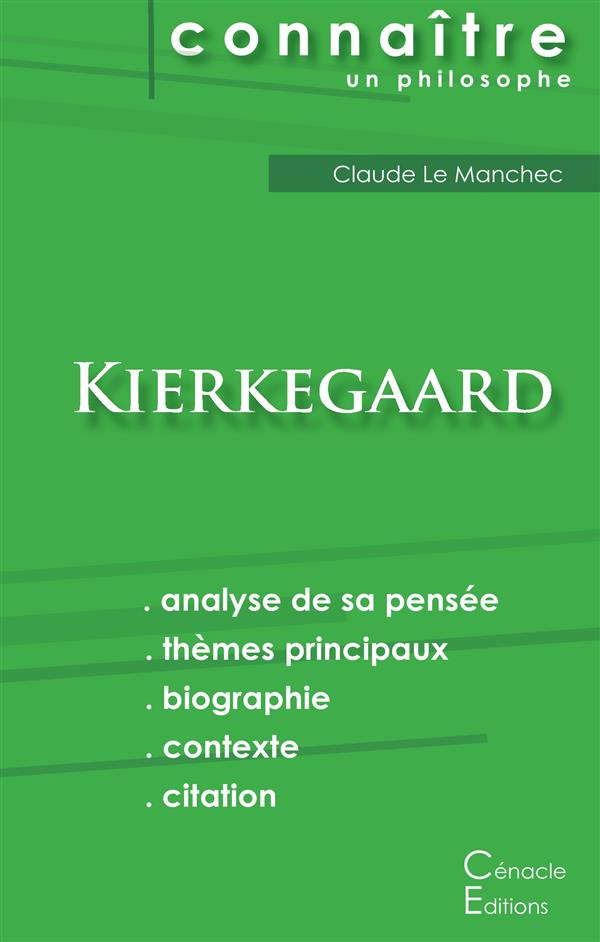 Comprendre Kierkegaard. Analyse complète de sa pensée