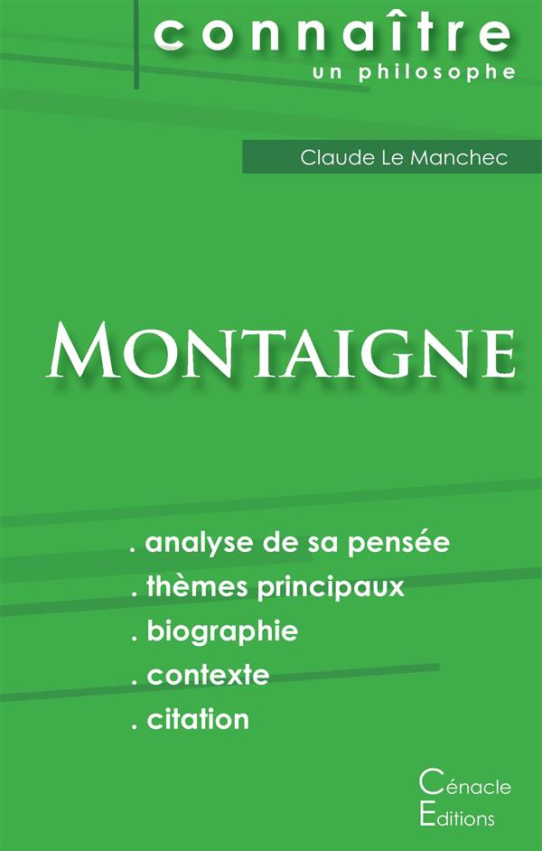Comprendre Montaigne. Analyse complète de sa pensée