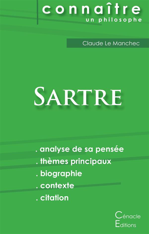 Comprendre Sartre. Analyse complète de sa pensée