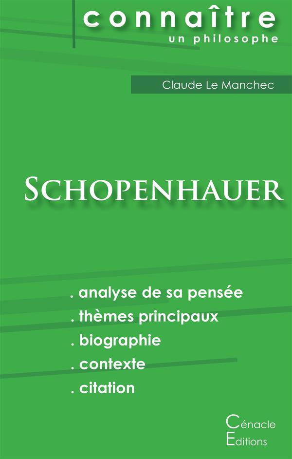 Comprendre Schopenhauer. Analyse complète de sa pensée