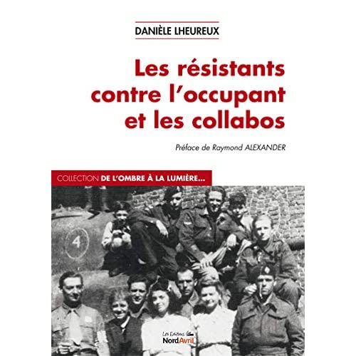 Les résistants contre l'occupant et les collabos