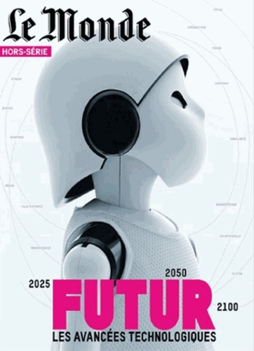 Le Monde HS N°33 : Les avancées scientifiques