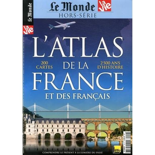 Le Monde Hors-série N° 12 : L'atlas de la France et des Français