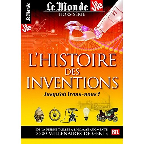 Le Monde Hors-série : L'histoire des inventions