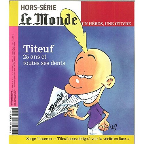 Le Monde. Hors-série. Une vie, une oeuvre N° 36, janvier-février 2018 : Titeuf. 25 ans et toutes ses