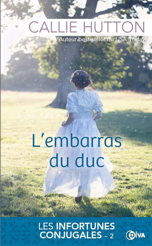 Les infortunes conjugales Tome 2 : L'embarras du duc