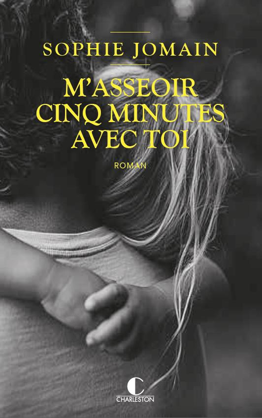 M'asseoir cinq minutes avec toi