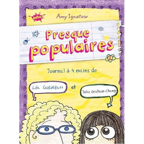 Presque populaires Tome 1 : Journal à 4 mains de Léa Goldblatt et Julie Graham-Chang