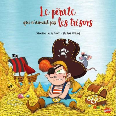 Le pirate qui n'aimait pas les trésors. Edition collector