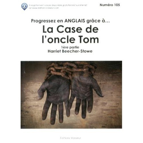 Progressez en anglais grâce à ... La case de l'oncle Tom - 1ere partie