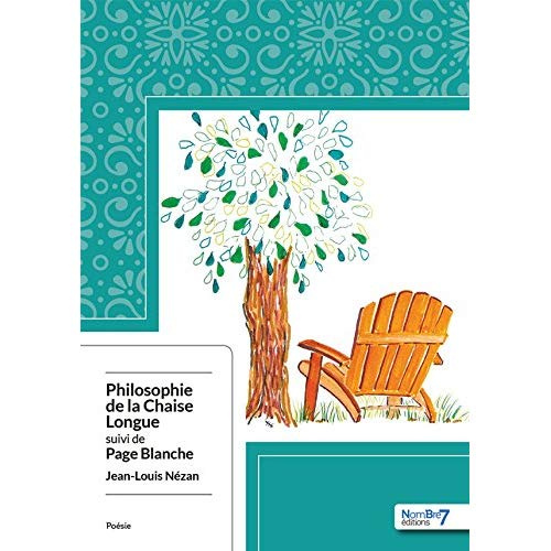 Philosophie de la chaise longue suivi de Page blanche