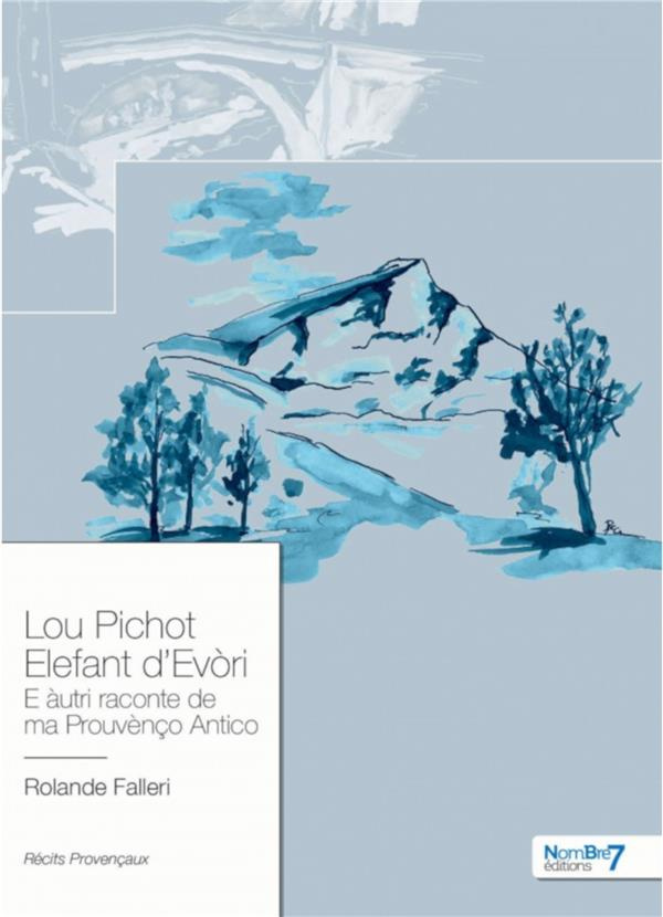 LOU PICHOT ELEFANT D'EVORI - E AUTRI RACONTE DE MA PROUVENCO ANTICO