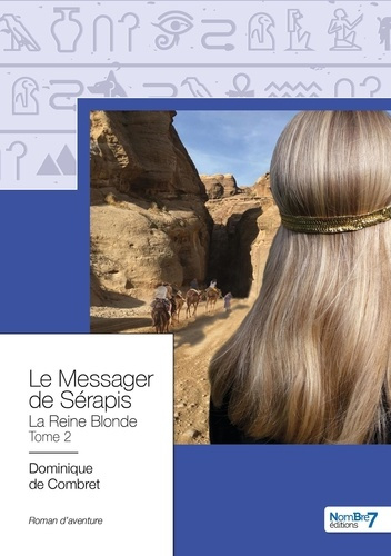 Le Messager de Sérapis. Tome 2, La Reine Blonde