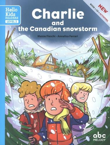 CHARLIE AND THE CANADIAN SNOWSTORM (LEVEL 2) - LIVRE   AUDIO