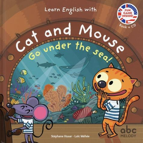 GO UNDER THE SEA - CAT AND MOUSE - LIVRE   AUDIO