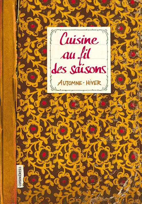 Cuisine au fil des saisons. Automne-Hiver