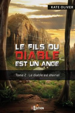 Le fils du Diable est un Ange - Tome 2. Le Diable est éternel
