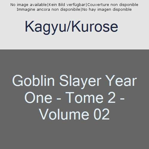 Goblin Slayer : Year One Tome 2