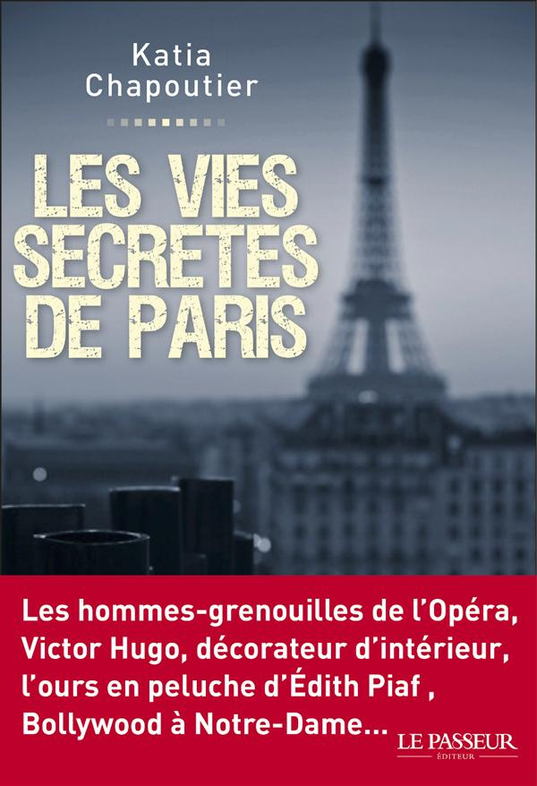 Les Vies secrètes de Paris