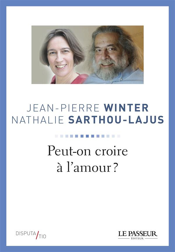 Peut-on croire à l'amour ?