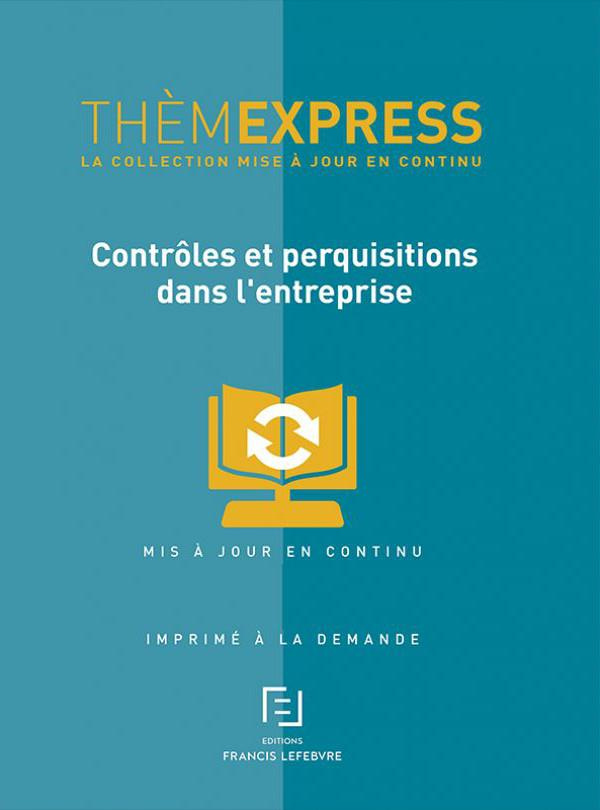 Contrôles et perquisitions dans l'entreprise